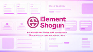 Element Shogun - 290+ Elementor Components & Sections